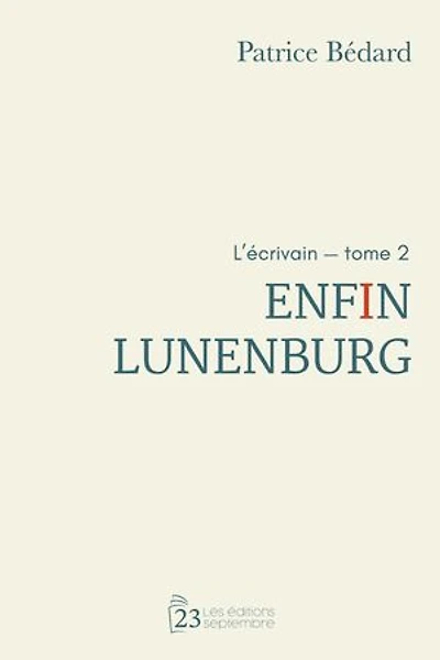 Enfin Lunenburg: L'écrivain - Tome 2