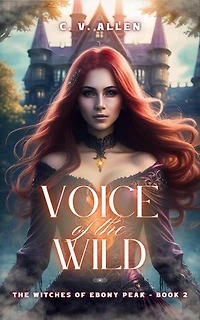 Voice of the Wild: The Witches of Ebony Peak, #2