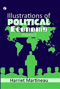 Illustrations of Political Economy Volume
