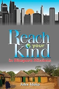 REACH YOUR KIND In Diaspora Missions: 'People Groups' Among Migrants