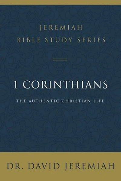 1 Corinthians: The Authentic Christian Life
