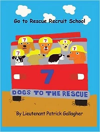 7 Dogs to the Rescue: Go Rescue Recruit School