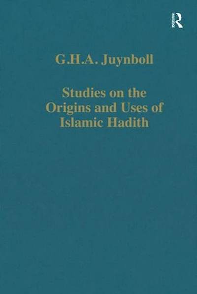 Studies on the Origins and Uses of Islamic Hadith