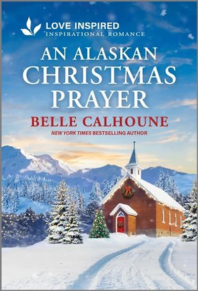 An Alaskan Christmas Prayer: Uplifting Inspirational Romance