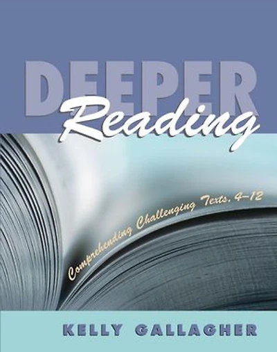 Deeper Reading: Comprehending Challenging Texts