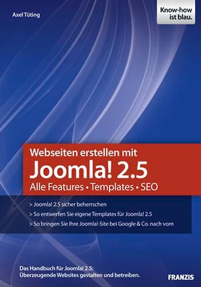 Webseiten erstellen mit Joomla! 2.5: Alle Features, Templates, SEO