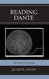 Reading Dante: The Pursuit of Meaning