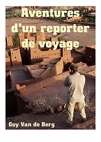 Aventures d'un reporter de voyage