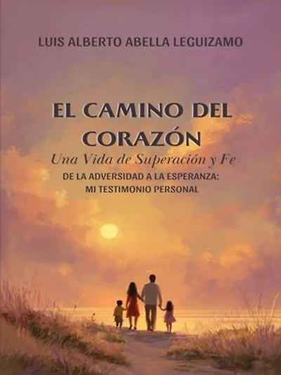 El Camino del Corazón: Una Vida de Superación y Fe