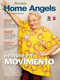 Revista Home Angels Ed. 13 - Aos 80 anos e com a agenda repleta de trabalho, a atriz Suely Franco não hesita em dizer:: “Não me vejo velha, só quem tem espírito antigo fica velho”.
