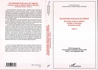 Economie sociale et droit (Tome 2): Economie sociale et solidaire, famille et éducation, protection sociale - XXVIème Journées de l'Association d'Economie Sociale (AES) ; Nancy, 7 et 8 septembre 2006
