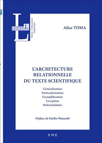 L'architecture relationnelle du texte scientifique: Généralisation, particularisation, exemplification, exception, reformulation