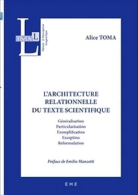 L'architecture relationnelle du texte scientifique: Généralisation, particularisation, exemplification, exception, reformulation