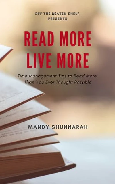 Read More, Live More: Time Management Tips to Read More Than You Ever Thought Possible