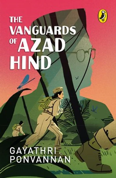 The Vanguards of Azad Hind: Home and Away