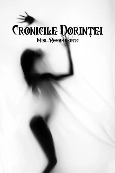 Cronicile Dorinței: Mini-Roman Erotic: Cărți Erotice În Română