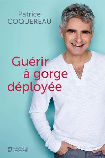 Guérir a gorge déployée