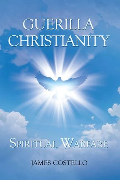 Guerilla Christianity: Spiritual Warfare