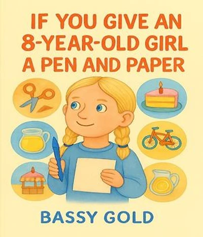 If You Give An 8-Year-Old Girl A Pen And Paper