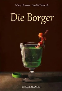 Die Borger: Kinderbuchklassiker zum Vorlesen und Selberlesen ab 10 Jahre