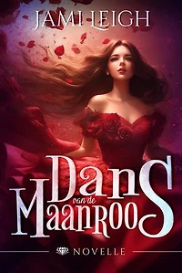 Dans van de Maanroos: Een Romantasy Novelle