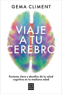 Viaje a tu cerebro: Factores clave y desafíos de la salud cognitiva en la mediana edad