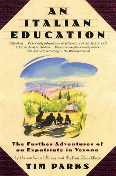 an Italian Education: The Further Adventures of Expatriate Verona