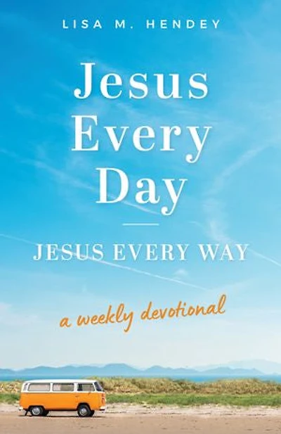 Jesus Every Day, Way: A Weekly Devotional