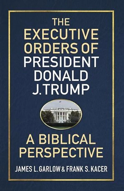The Executive Orders of President Donald J. Trump