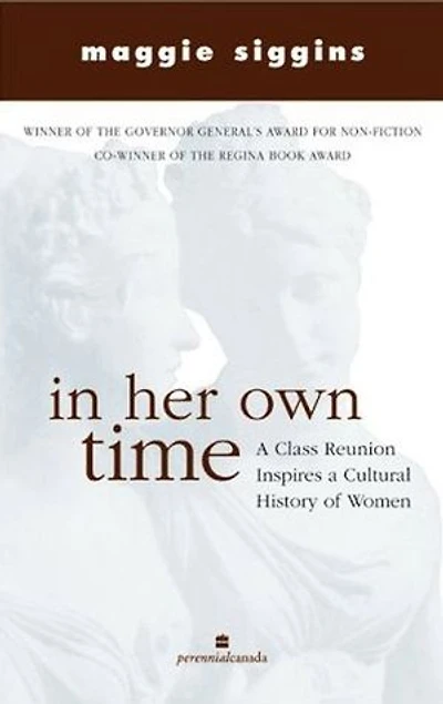 In Her Own Time: A Class Reunion Inspires a Cultural History of Women