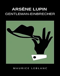 Arsène Lupin Gentleman-Einbrecher (übersetzt)
