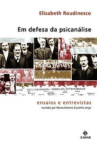 Em defesa da psicanálise: Ensaios e entrevistas