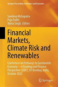 Financial Markets, Climate Risk and Renewables: Conference on Pathways to Sustainable Economy-A Banking Finance Perspective (SEBF), IIT Bombay, India, October 2023