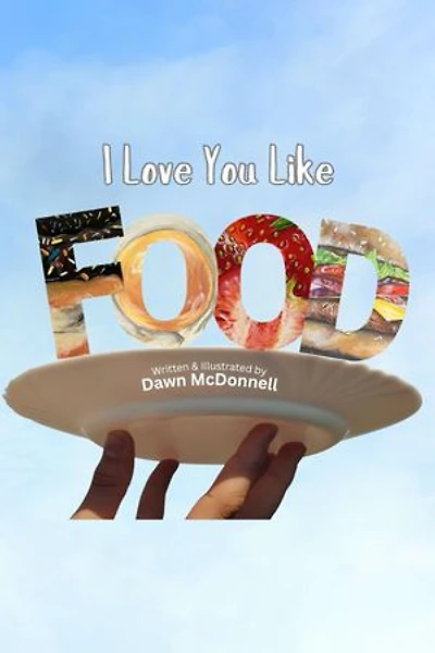 I Love You Like Food