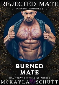 Burned Mate: Rejected Mates Collection: Tuscon Troubles, #2
