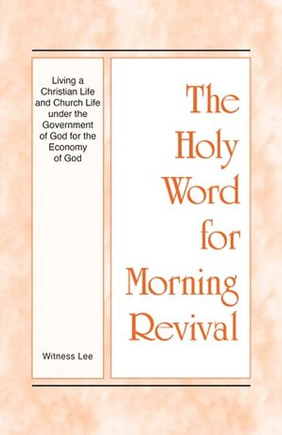 Living a Christian Life and Church Life under the Government of God for the Economy of God
