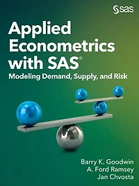 Applied Econometrics With Sas: Modeling Demand, Supply, And Risk