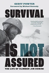 Survival Is Not Assured: The Life of Climber Jim Donini