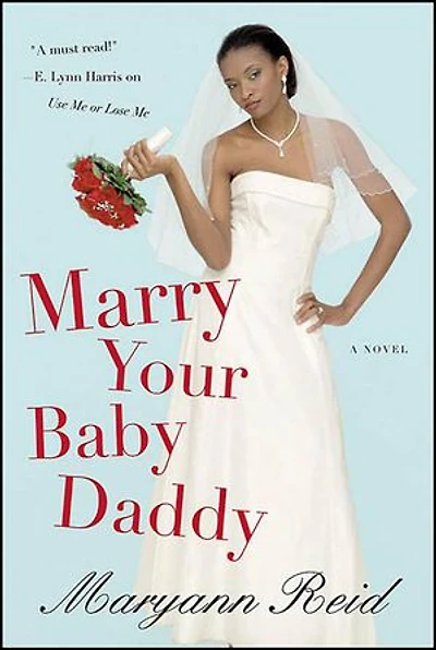 Marry Your Baby Daddy: A Novel