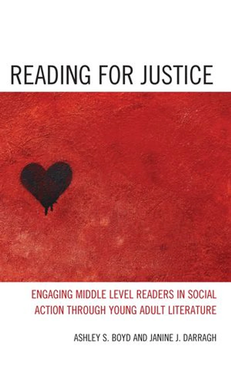 Reading for Justice: Engaging Middle Level Readers Social Action through Young Adult Literature