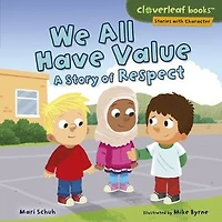 We All Have Value: A Story of Respect