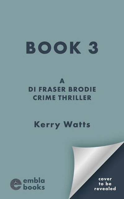 Kerry Watts Book Three: A BRAND NEW gripping and unputdownable Scottish crime thriller series!