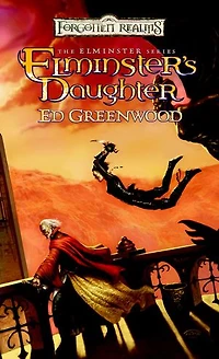 Elminster's Daughter: The Elminster Series