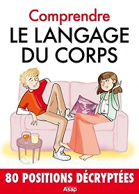 Comprendre le langage du corps - 80 astuces de psycho