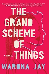 The Grand Scheme of Things: A Novel