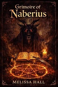Grimoire Of Naberius: Wisdom, Eloquence, and the Art of Restoration