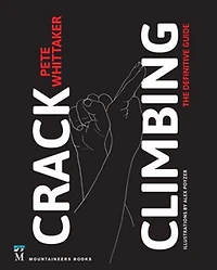 Crack Climbing: The Definitive Guide