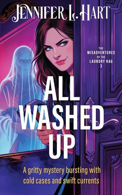 All Washed Up: Misadventures of the Laundry Hag, #3