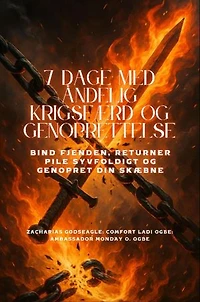 7 DAGE MED ÅNDELIG KRIGSFÆRD OG GENOPRETTELSE - Bind fjenden, returner pile syvfoldigt og genopret din skæbne