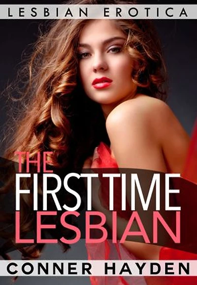 The First Time Lesbian - Lesbian Erotica
